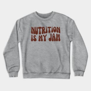 Nutrition Is My Jam, Nutritionist, RDN Graduation Crewneck Sweatshirt